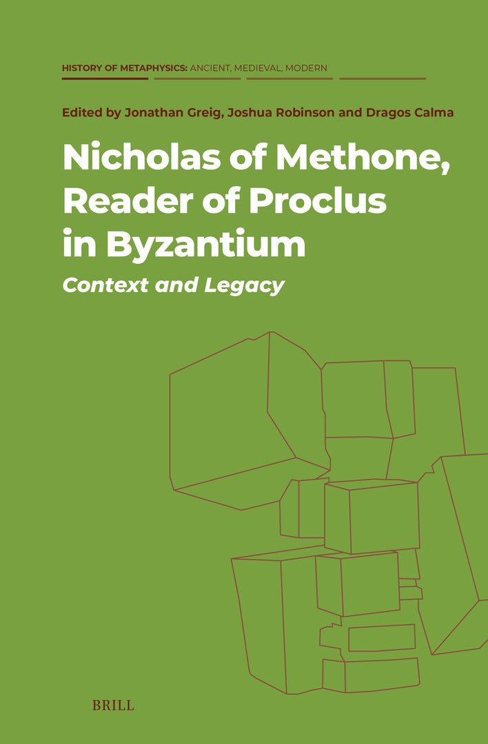 Cover image for Nicholas of Methone, Reader of Proclus in Byzantium ISBN 9789004512894